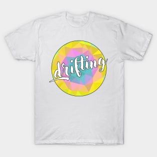 Drifting Typography Design T-Shirt